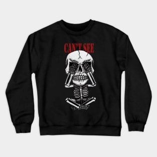 Can't See Skull Crewneck Sweatshirt